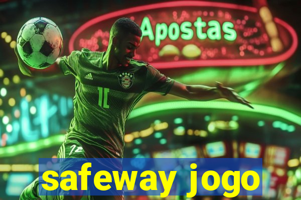 safeway jogo